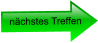 nächstes Treffen