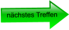 nächstes Treffen
